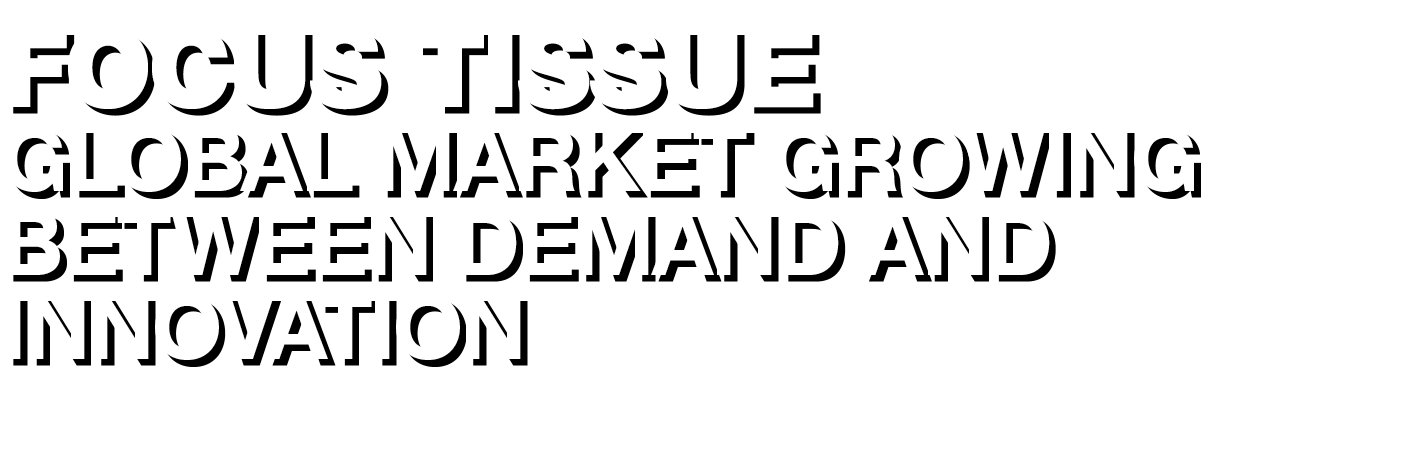 Focus tissue Global market growing between demand and innovation